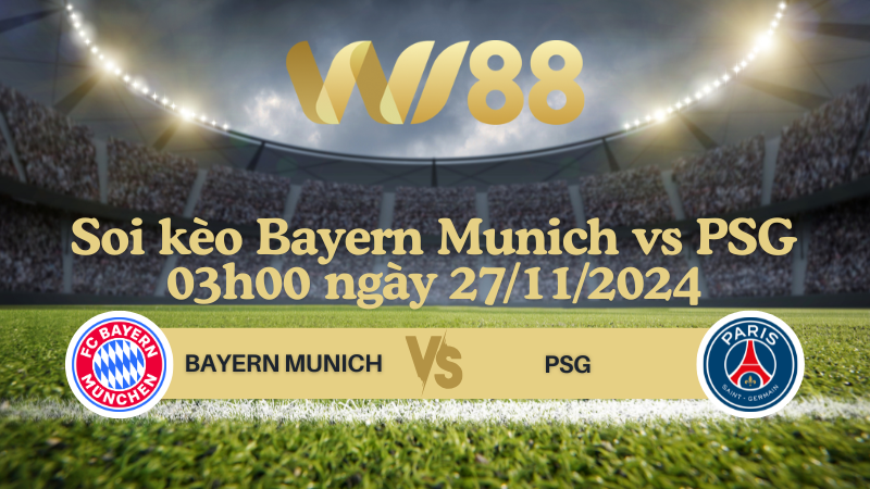 Soi kèo Bayern Munich vs PSG 03h00 ngày 27/11/2024 - Champions League