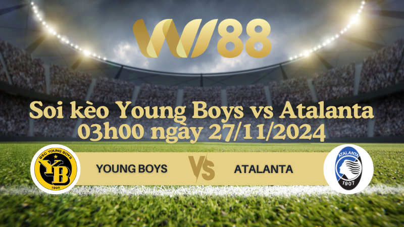 Soi kèo Young Boys vs Atalanta 03h00 ngày 27/11/2024 - Champions League