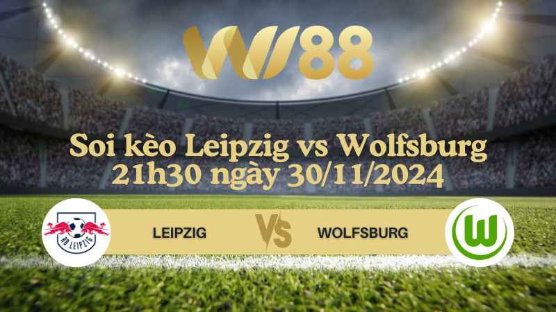 Soi kèo Leipzig vs Wolfsburg 21h30 ngày 30/11/2024 - Bundesliga