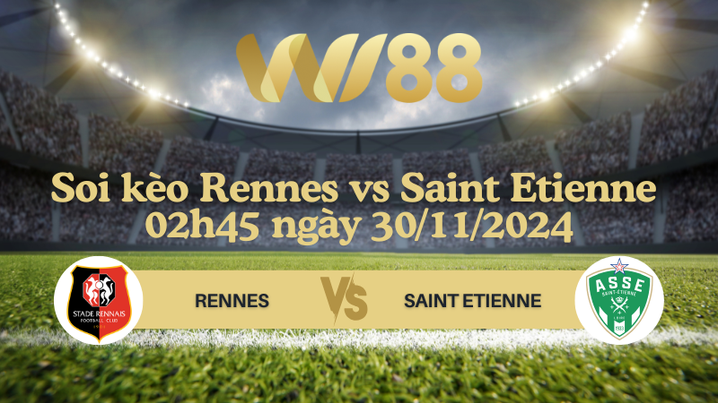 Soi kèo Rennes vs Saint Etienne 02h45 ngày 30/11/2024 - Ligue 1