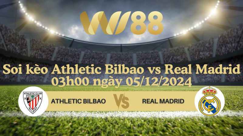 Soi kèo Athletic Bilbao vs Real Madrid 03h00 ngày 05/12/2024 - La Liga