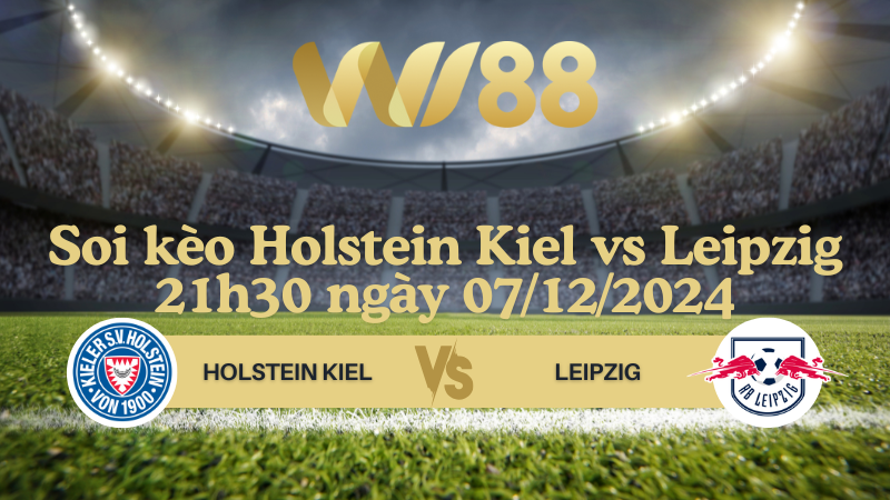 Soi kèo Holstein Kiel vs Leipzig 21h30 ngày 07/12/2024 - Bundesliga