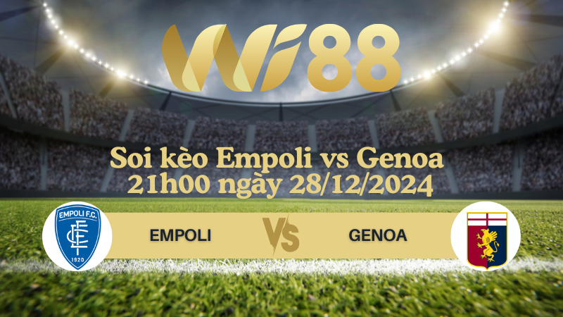 Soi kèo Empoli vs Genoa 21h00 ngày 28/12/2024 - Serie A