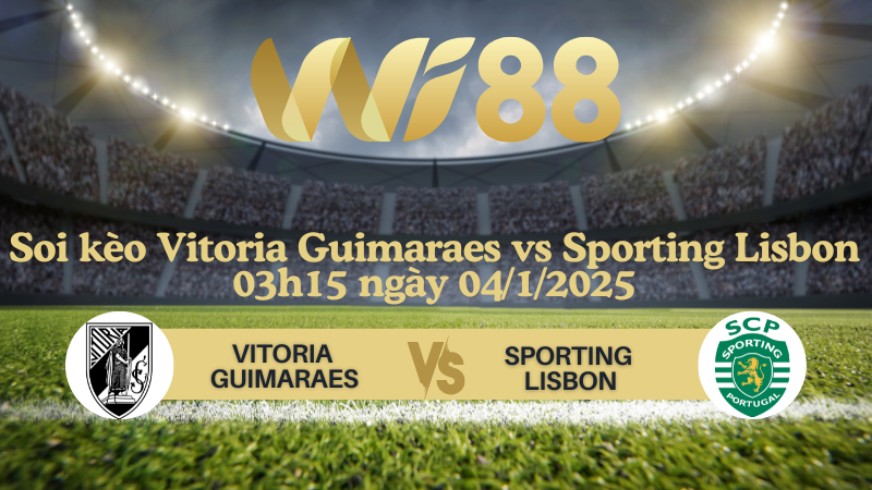 Soi kèo Vitoria Guimaraes vs Sporting Lisbon 03h15 ngày 04/1/2025 - VĐQG Bồ Đào Nha