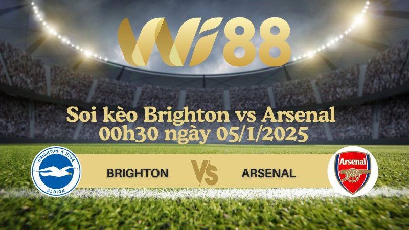 Soi kèo Brighton vs Arsenal 00h30 ngày 05/1/2025 - Ngoại Hạng Anh