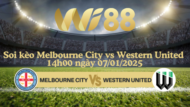 Soi kèo Melbourne City vs Western United 14h00 ngày 07/01/2025 - VĐQG Australia