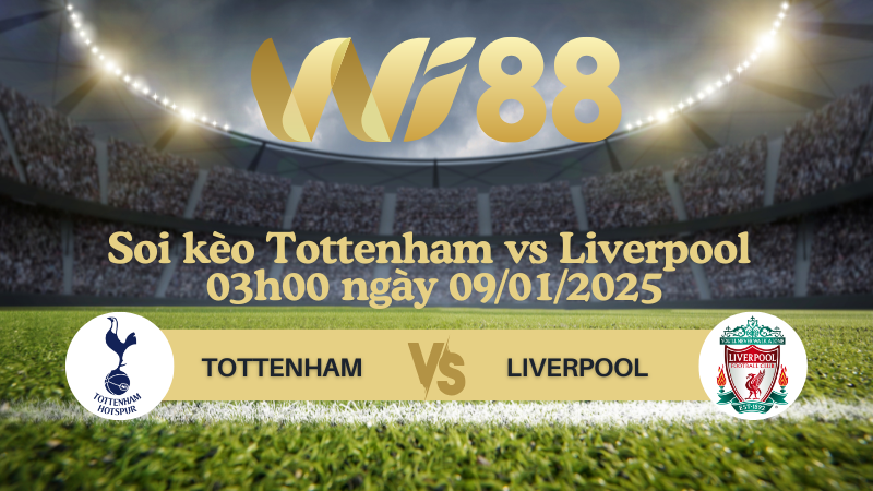 Soi kèo Tottenham vs Liverpool 03h00 ngày 09/01/2025 - Cúp Liên Đoàn Anh