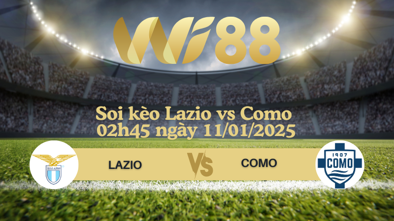 Soi kèo Lazio vs Como 02h45 ngày 11/01/2025 - Serie A