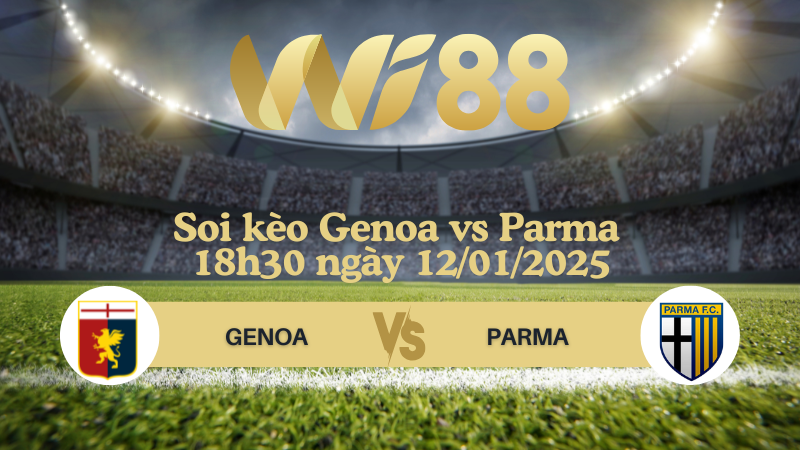 Soi kèo Genoa vs Parma 18h30 ngày 12/01/2025 - Serie A