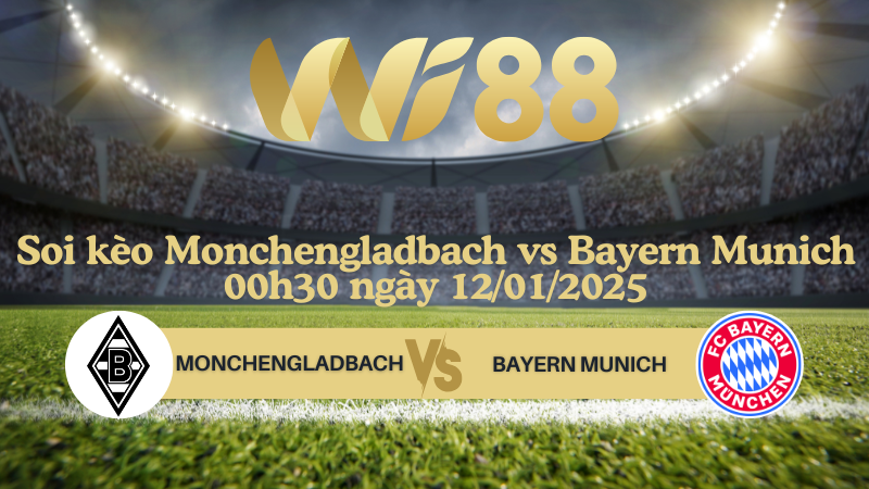 Soi kèo Monchengladbach vs Bayern Munich 00h30 ngày 12/01/2025 - Bundesliga