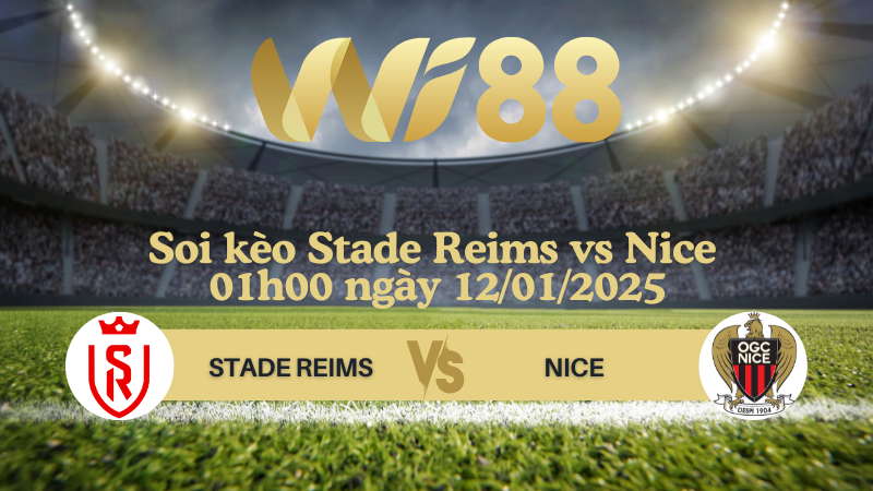Soi kèo Stade Reims vs Nice 01h00 ngày 12/01/2025 - VĐQG Pháp
