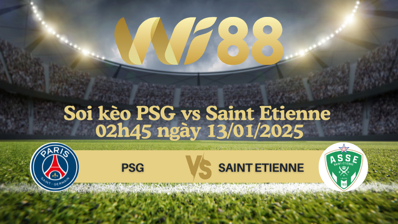 Soi kèo PSG vs Saint Etienne 02h45 ngày 13/01/2025 - VĐQG Pháp