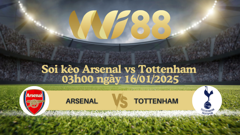 Soi kèo Arsenal vs Tottenham 03h00 ngày 16/01/2025 - Ngoại Hạng Anh