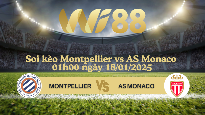 Soi kèo Montpellier vs AS Monaco 01h00 ngày 18/01/2025 - VĐQG Pháp