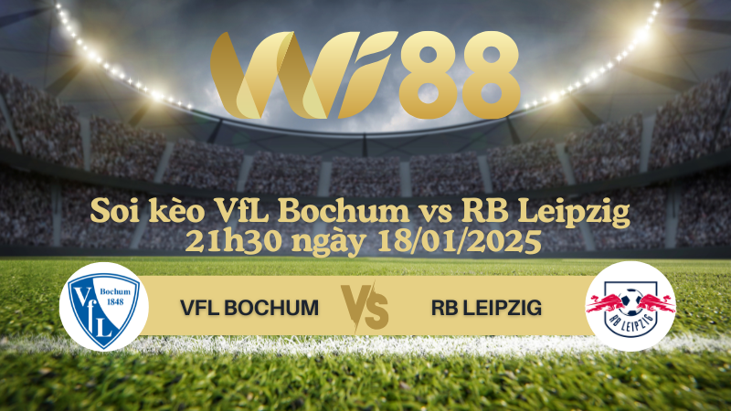 Soi kèo VfL Bochum vs RB Leipzig 21h30 ngày 18/01/2025 - Bundesliga