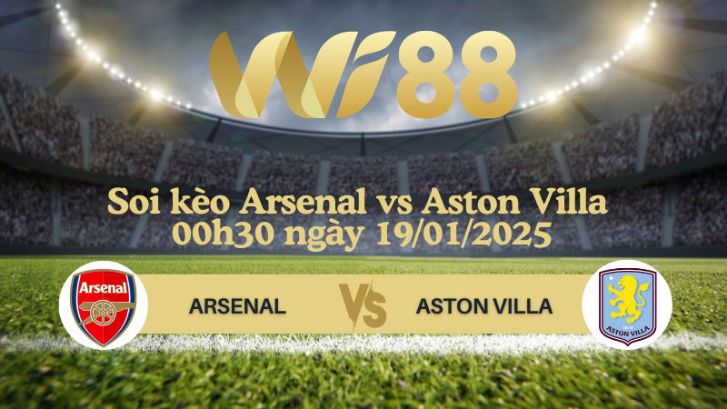 Soi kèo Arsenal vs Aston Villa 00h30 ngày 19/01/2025 - Ngoại Hạng Anh