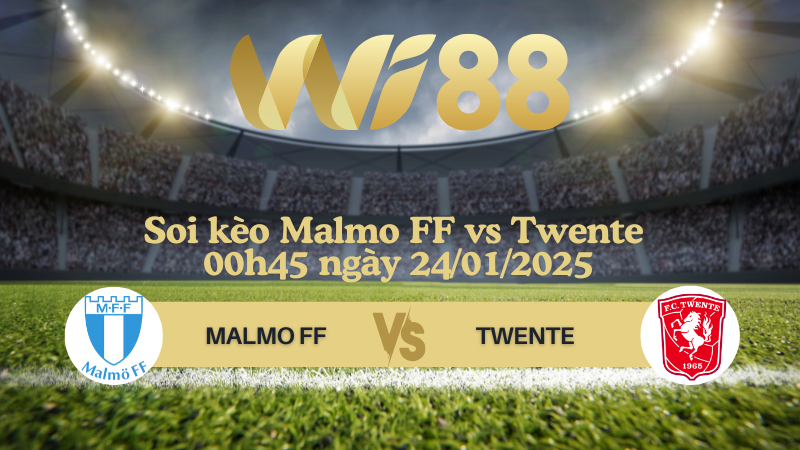 Soi kèo Malmo FF vs Twente 00h45 ngày 24/01/2025 - Europa League