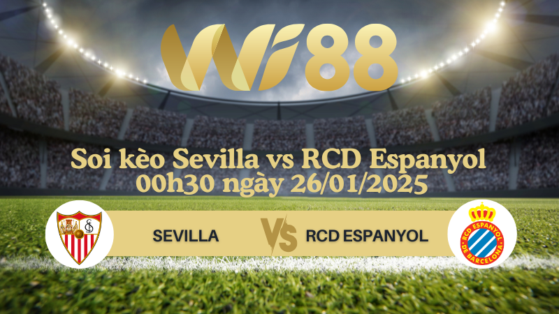 Soi kèo Sevilla vs RCD Espanyol 00h30 ngày 26/01/2025 - La Liga