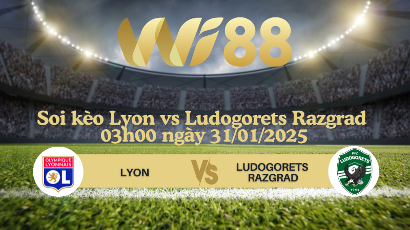Soi kèo Lyon vs Ludogorets Razgrad 03h00 ngày 31/01/2025 - Europa League