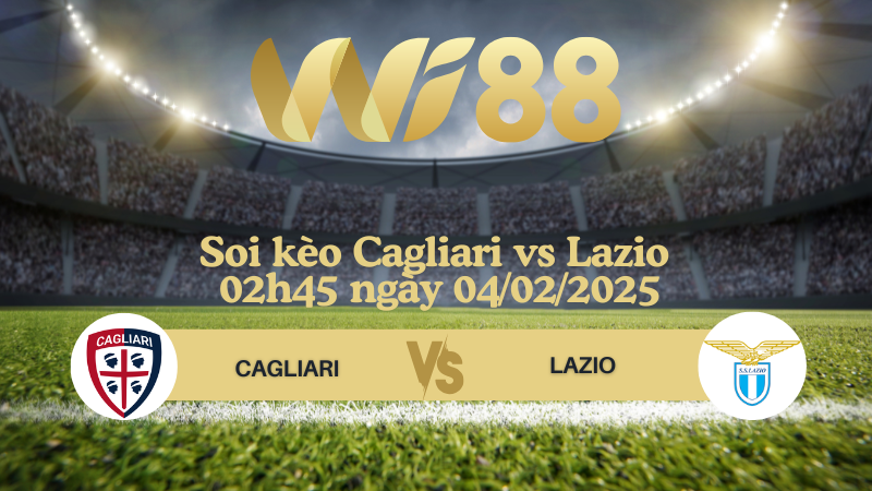 Soi kèo Cagliari vs Lazio 02h45 ngày 04/02/2025 - Serie A