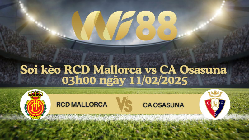 Soi kèo RCD Mallorca vs CA Osasuna 03h00 ngày 11/02/2025 - La Liga