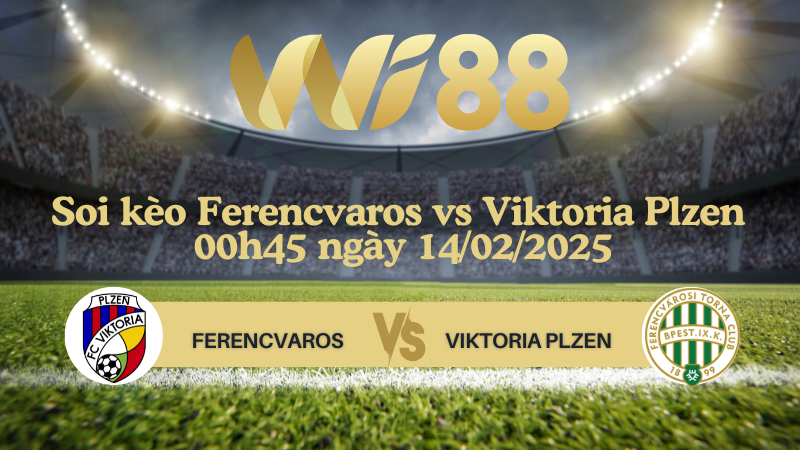 Soi kèo Ferencvaros vs Viktoria Plzen 00h45 ngày 14/02/2025 - Europa League