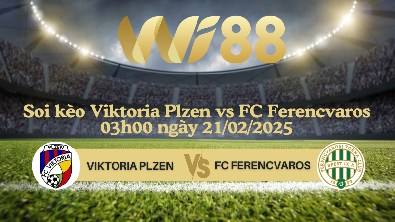 Soi kèo Viktoria Plzen vs FC Ferencvaros 03h00 ngày 21/02/2025 - Champions League