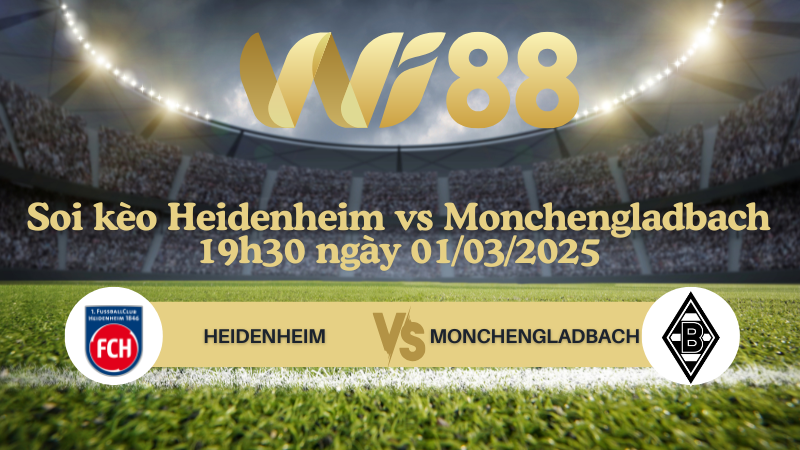 Soi kèo Heidenheim vs Monchengladbach 19h30 ngày 01/03/2025 - Bundesliga