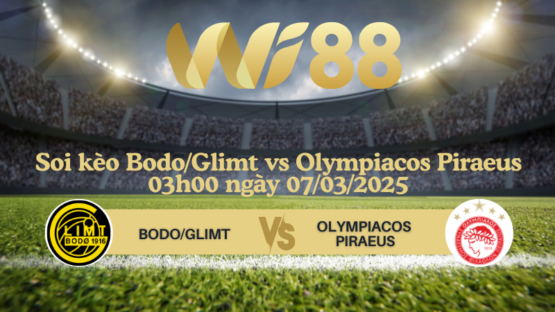 Soi kèo Bodo/Glimt vs Olympiacos Piraeus 03h00 ngày 07/03/2025 - Europa League