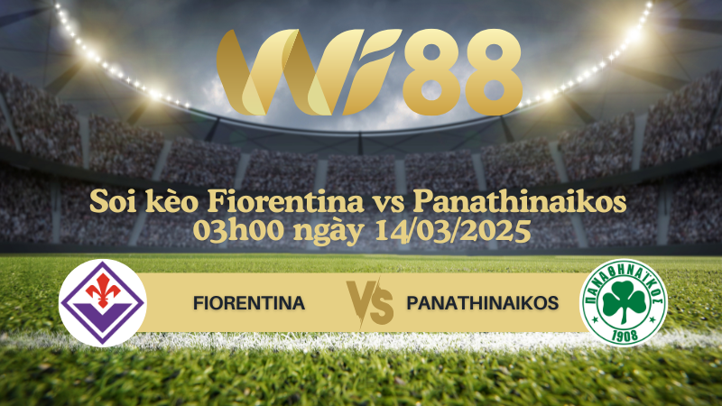 Soi kèo Fiorentina vs Panathinaikos 03h00 ngày 14/03/2025 - Europa Conference League