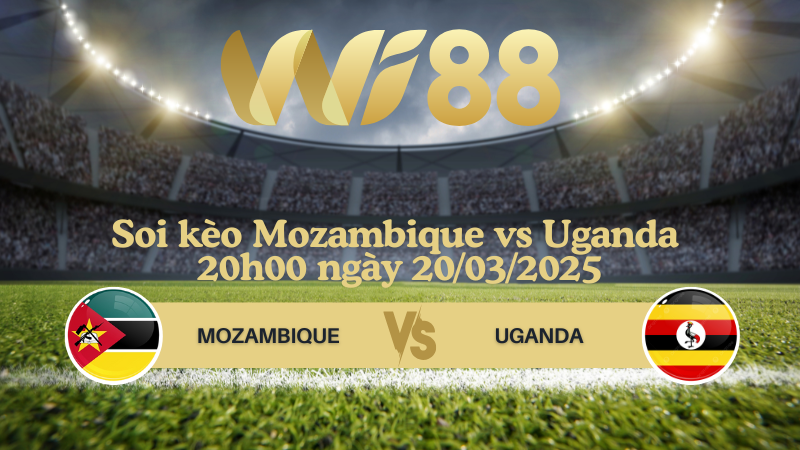 Soi kèo Mozambique vs Uganda 20h00 ngày 20/03/2025 - Vòng loại World Cup 2026