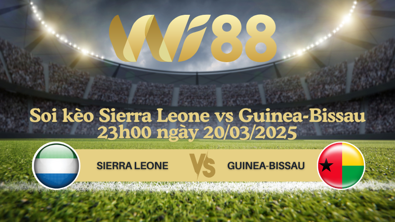 Soi kèo Sierra Leone vs Guinea-Bissau 23h00 ngày 20/03/2025 - Vòng loại World Cup 2026