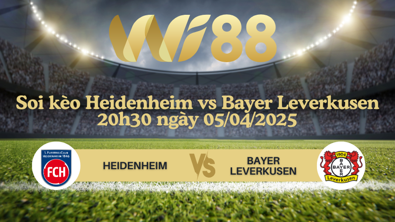 Soi kèo Heidenheim vs Bayer Leverkusen 20h30 ngày 05/04/2025 - Bundesliga
