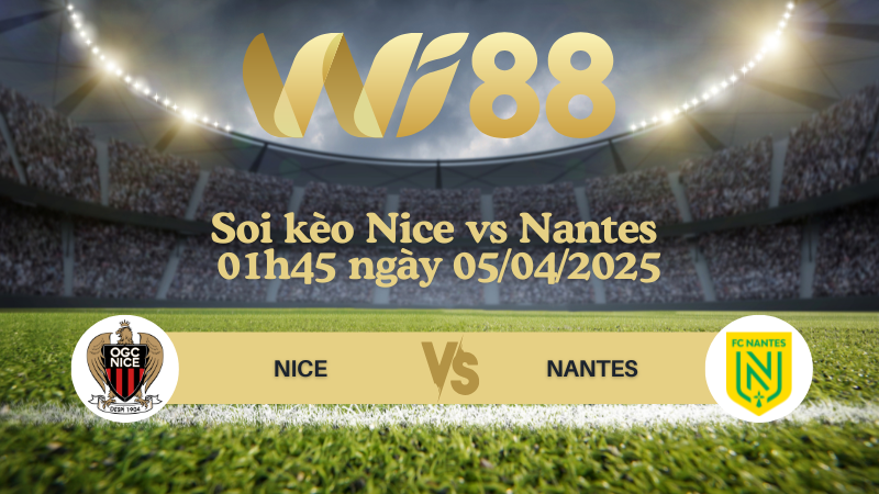 Soi kèo Nice vs Nantes 01h45 ngày 05/04/2025 - Ligue 1