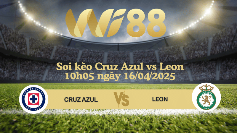 Soi kèo Cruz Azul vs Leon 10h05 ngày 16/04/2025 - VĐQG Mexico
