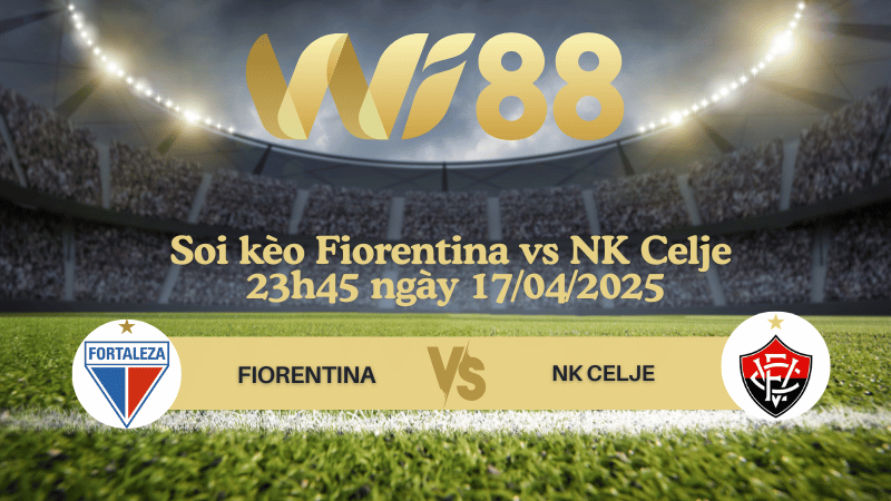 Soi kèo Fiorentina vs NK Celje 23h45 ngày 17/04/2025 - Europa Conference League