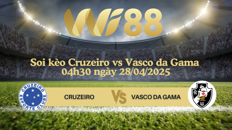 Soi kèo Cruzeiro vs Vasco da Gama 04h30 ngày 28/04/2025 - VĐQG Brazil