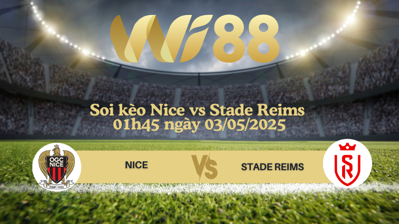 Soi kèo Nice vs Stade Reims 01h45 ngày 03/05/2025 - Ligue 1