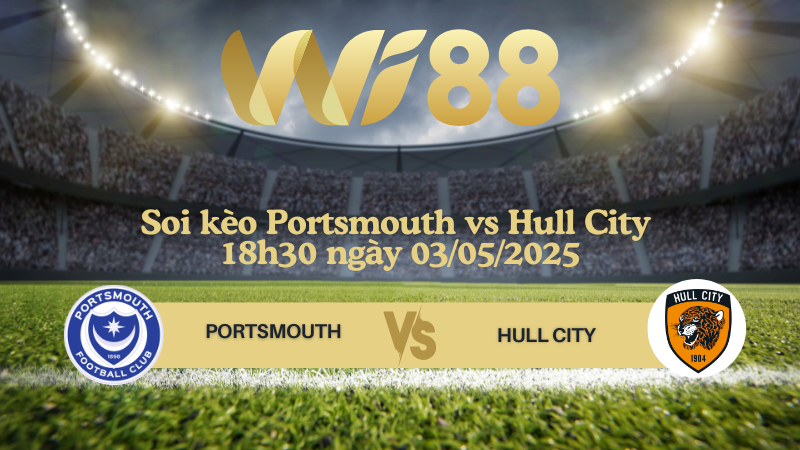 Soi kèo Portsmouth vs Hull City 18h30 ngày 03/05/2025 - Hạng nhất Anh