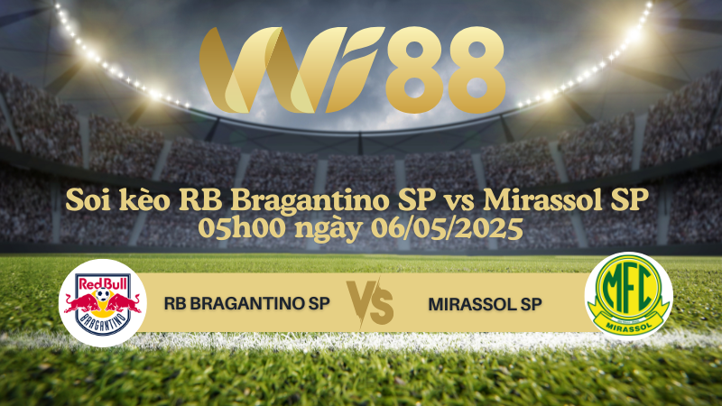 Soi kèo RB Bragantino SP vs Mirassol SP 05h00 ngày 06/05/2025 - VĐQG Brazil