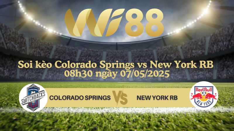 Soi kèo Colorado Springs vs New York RB 08h30 ngày 07/05/2025 - Cúp Mỹ Mở Rộng