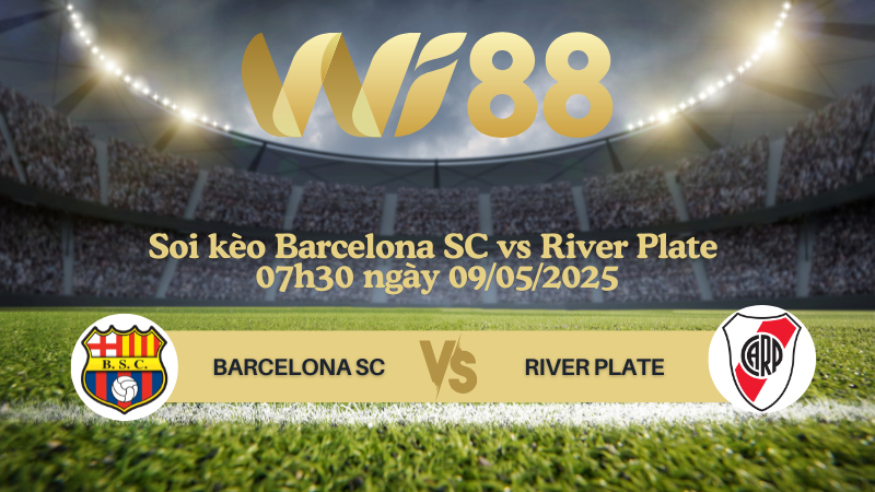 Soi kèo Barcelona SC vs River Plate 07h30 ngày 09/05/2025 - Copa Libertadores