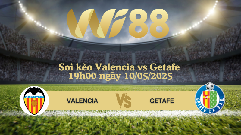 Soi kèo Valencia vs Getafe 19h00 ngày 10/05/2025 - La Liga