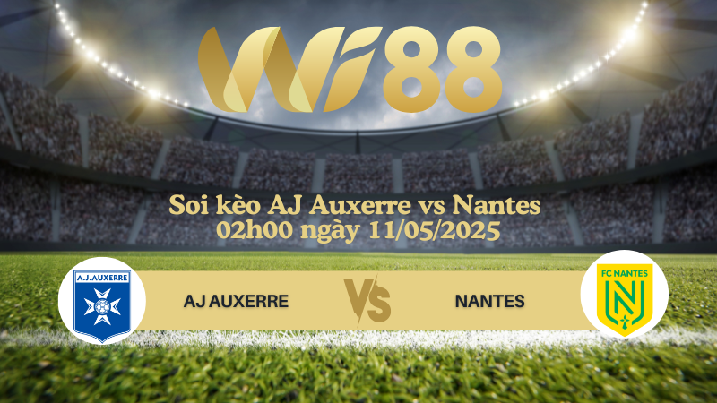 Soi kèo AJ Auxerre vs Nantes 02h00 ngày 11/05/2025 - Ligue 1