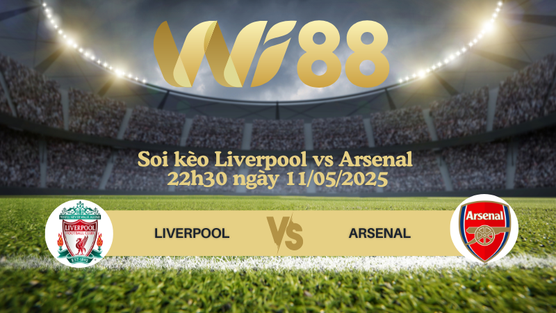 Soi kèo Liverpool vs Arsenal 22h30 ngày 11/05/2025 - Ngoại hạng Anh