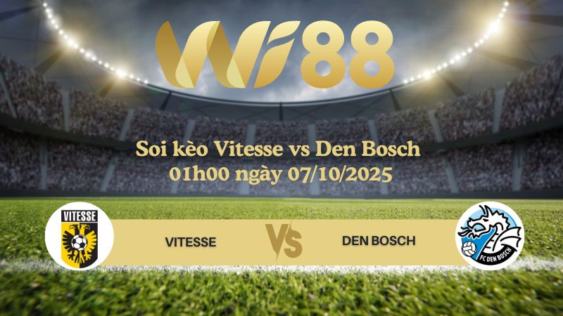 Soi kèo Vitesse vs Den Bosch 01h00 ngày 07/10/2025 - Hạng 2 Hà Lan
