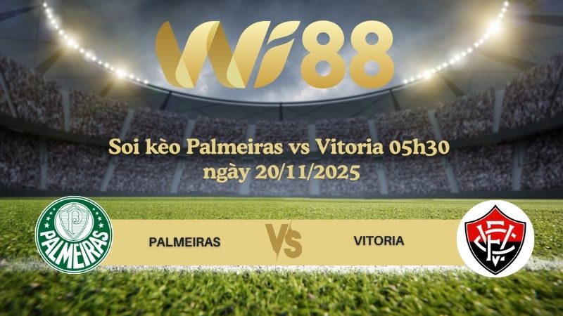 Soi kèo Palmeiras vs Vitoria 05h30 ngày 20/11/2025 - VĐQG Brazi