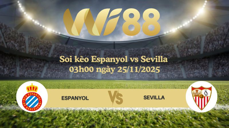 Soi kèo Espanyol vs Sevilla 03h00 ngày 25/11/2025 - La Liga