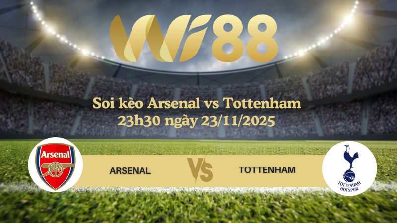 Soi kèo Arsenal vs Tottenham 23h30 ngày 23/11/2025