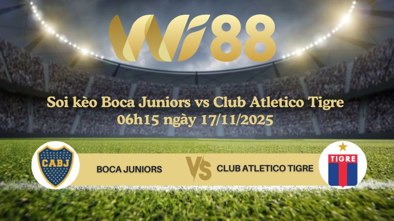 Soi kèo Boca Juniors vs Club Atletico Tigre 06h15 ngày 17/11/2025